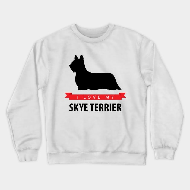 I Love My Skye Terrier Crewneck Sweatshirt by millersye